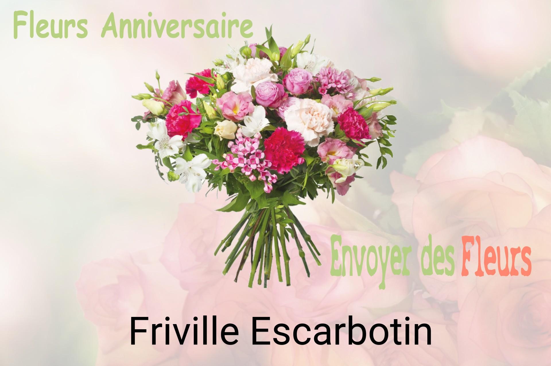 Bouquet de fleurs d’anniversaire livré à Friville-Escarbotin
